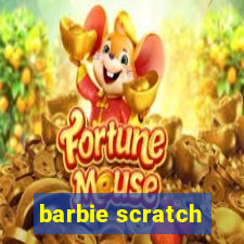 barbie scratch